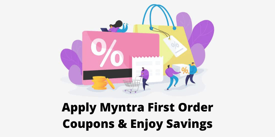 Apply Myntra First Order Coupons